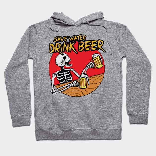 save water drink beer Hoodie by stopse rpentine